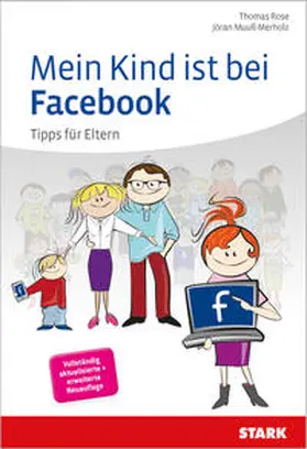 Rose / Muuß-Merholz |  Mein Kind ist bei Facebook | Buch |  Sack Fachmedien