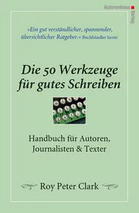 Clark |  Die 50 Werkzeuge für gutes Schreiben | Buch |  Sack Fachmedien