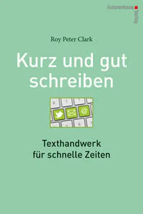 Clark |  Kurz & gut schreiben | Buch |  Sack Fachmedien