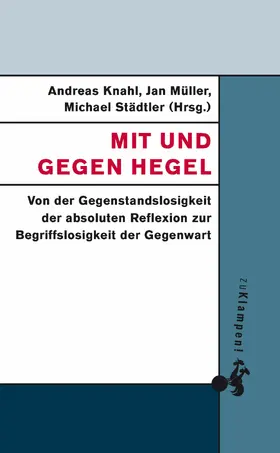 Knahl / Städtler / Müller |  Mit und gegen Hegel | eBook | Sack Fachmedien