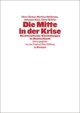 Decker / Friedrich-Ebert-Stiftung / Weißmann | Die Mitte in der Krise | Buch | 978-3-86674-172-0 | sack.de