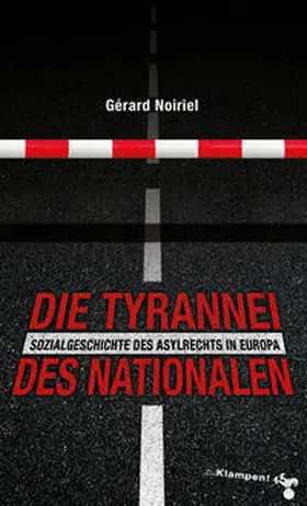 Noiriel |  Die Tyrannei des Nationalen | Buch |  Sack Fachmedien
