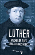 Türcke |  Luther - Steckbrief eines Überzeugungstäters | Buch |  Sack Fachmedien