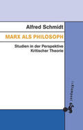 Schmidt / Jeske / Görlich |  Marx als Philosoph | Buch |  Sack Fachmedien