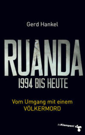 Hankel |  Hankel, G: Ruanda 1994 bis heute | Buch |  Sack Fachmedien