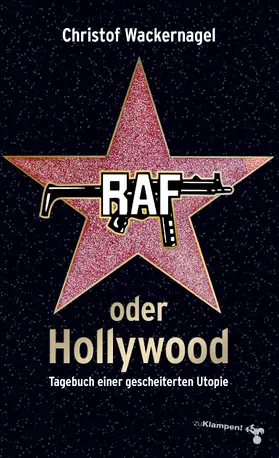 Wackernagel |  RAF oder Hollywood | eBook | Sack Fachmedien