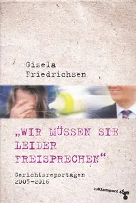 Friedrichsen |  »Wir müssen Sie leider freisprechen« | eBook | Sack Fachmedien