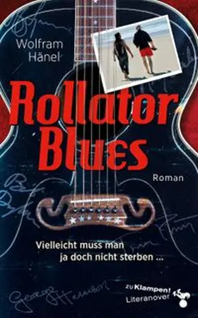 Hänel |  Rollator Blues | Buch |  Sack Fachmedien