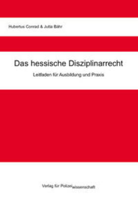 Conrad / Bähr | Das hessische Disziplinarrecht | Buch | 978-3-86676-037-0 | sack.de