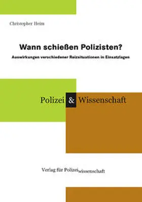 Heim |  Wann schießen Polizisten? | Buch |  Sack Fachmedien