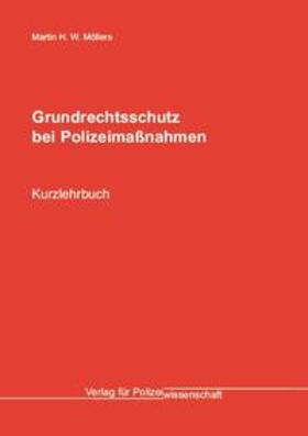 Möllers | Grundrechtsschutz bei Polizeimaßnahmen | Buch | 978-3-86676-303-6 | sack.de