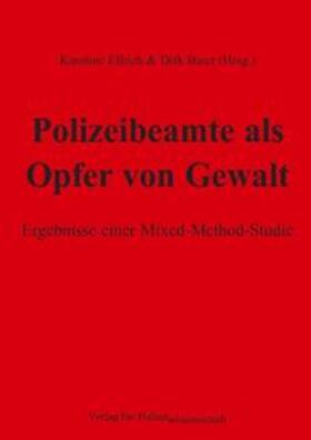 Ellrich / Baier | Polizeibeamte als Opfer von Gewalt | Buch | 978-3-86676-385-2 | sack.de