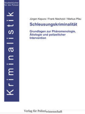 Kepura / Niechziol / Pfau | Kepura, J: Schleusungskriminalität | Buch | 978-3-86676-386-9 | sack.de
