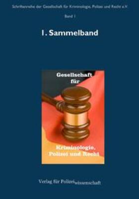 Süss |  Schriftenreihe der Gesellschaft für Kriminologie, Polizei und Recht e.V. Band 01. 1. Sammelband (2014) | Buch |  Sack Fachmedien