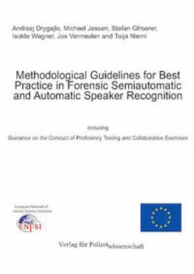 Drygajlo / Jessen / Gfroerer | Methodological Guidelines for Best Practice in Forensic Semiautomatic and Automatic Speaker Recognition | Buch | sack.de