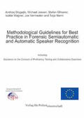 Drygajlo / Jessen / Gfroerer |  Methodological Guidelines for Best Practice in Forensic Semiautomatic and Automatic Speaker Recognition | Buch |  Sack Fachmedien