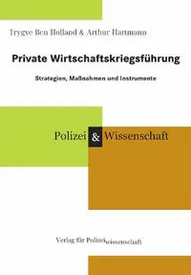 Ben Holland / Hartmann |  Private Wirtschaftskriegsführung | Buch |  Sack Fachmedien