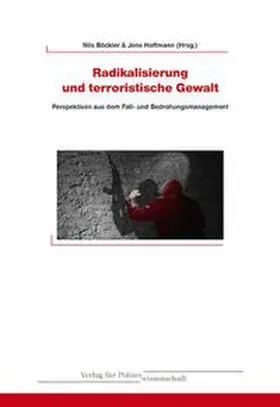 Böckler / Hoffmann |  Radikalisierung und terroristische Gewalt | Buch |  Sack Fachmedien