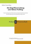 Gottschlag |  Die Eingriffsverwaltung und 'Ethnic Profiling' | Buch |  Sack Fachmedien