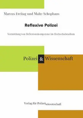 Freitag / Schophaus |  Reflexive Polizei | Buch |  Sack Fachmedien