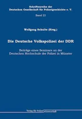 Schulte |  Die Deutsche Volkspolizei der DDR | Buch |  Sack Fachmedien