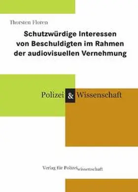 Floren |  Schutzwürdige Interessen von Beschuldigten im Rahmen der audiovisuellen Vernehmung | Buch |  Sack Fachmedien