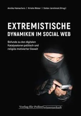Hamachers / Weber / Jarolimek |  EXTREMISTISCHE DYNAMIKEN IM SOCIAL WEB | Buch |  Sack Fachmedien