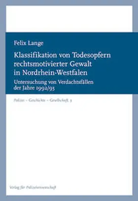 Lange |  Klassifikation von Todesopfern rechtsmotivierter Gewalt in Nordrhein-Westfalen | Buch |  Sack Fachmedien