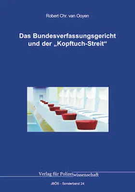 Ooyen / van Ooyen |  Das Bundesverfassungsgericht und der "Kopftuch-Streit" | Buch |  Sack Fachmedien