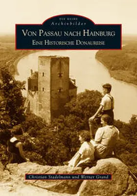 Stadelmann / Grand |  Von Passau nach Hainburg | Buch |  Sack Fachmedien