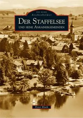Blath |  Der Staffelsee und seine Anrainergemeinden | Buch |  Sack Fachmedien