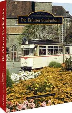 Die Erfurter Straßenbahn | Buch | 978-3-86680-250-6 | sack.de