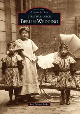 Schmiedecke |  Streifzüge durch Berlin-Wedding | Buch |  Sack Fachmedien