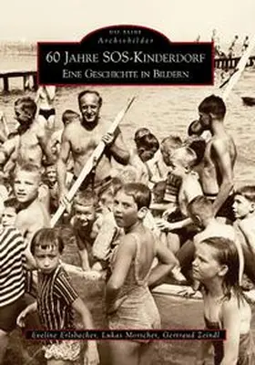 Zeindl / Morscher |  60 Jahre SOS-Kinderdorf | Buch |  Sack Fachmedien