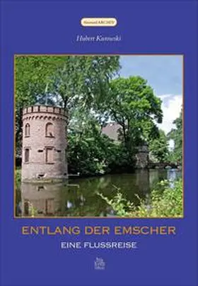Kurowski |  Entlang der Emscher | Buch |  Sack Fachmedien
