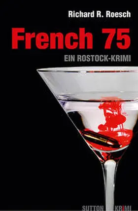 Richard R. Roesch |  French 75 | Buch |  Sack Fachmedien