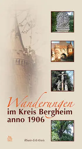  Wanderungen durch den Kreis Bergheim anno 1906 | Buch |  Sack Fachmedien