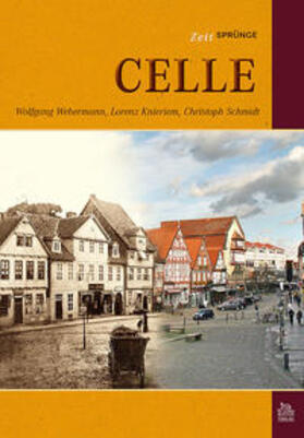 Webermann / Knieriem / Schmidt | Zeitsprünge Celle | Buch | 978-3-86680-905-5 | sack.de