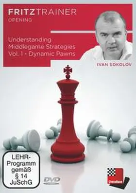 Sokolov |  Understanding Middlegame Strategies Vol. 1 - Dynamic Pawns | Sonstiges |  Sack Fachmedien