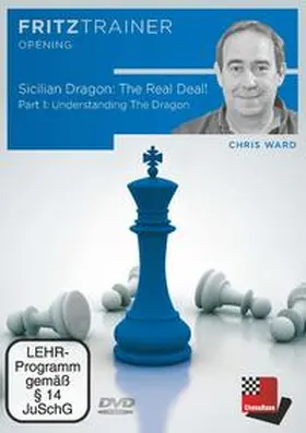 Ward |  Sicilian Dragon: The Real Deal! - Part 1: Understanding The Dragon | Sonstiges |  Sack Fachmedien