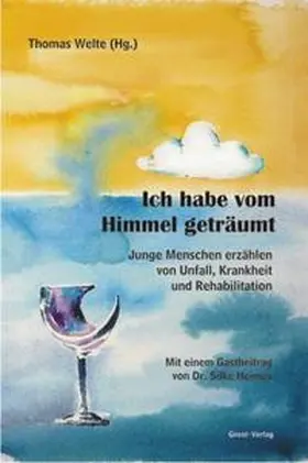 Welte |  Ich habe vom Himmel geträumt | Buch |  Sack Fachmedien