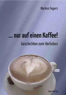 Fegers |  ... nur auf einen Kaffee! | Buch |  Sack Fachmedien