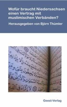 Thümler | Wofür braucht Niedersachsen einen Vertrag mit muslimischen Verbänden? | Buch | 978-3-86685-580-9 | sack.de