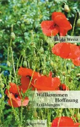 Wenz |  Willkommen Hoffnung | Buch |  Sack Fachmedien