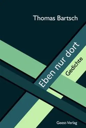 Bartsch |  Eben nur dort | Buch |  Sack Fachmedien
