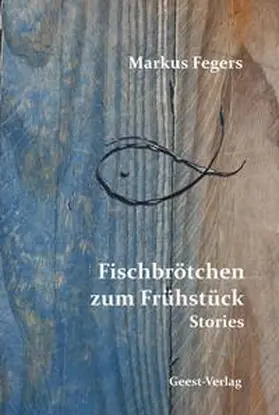 Fegers |  Fischbrötchen zum Frühstück | Buch |  Sack Fachmedien