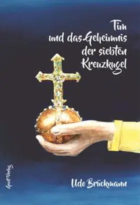 Brückmann |  Tim und das Geheimnis der siebten Kreuzkugel | Buch |  Sack Fachmedien