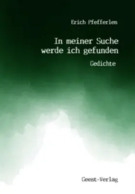 Pfefferlen |  In meiner Suche werde ich gefunden | Buch |  Sack Fachmedien