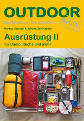 Gründel / Schinabeck |  Ausrüstung 2 für Camp, Küche und mehr | Buch |  Sack Fachmedien