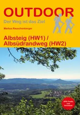 Rauschenberger |  Albsteig (HW1) / Albsüdrandweg (HW2) | Buch |  Sack Fachmedien